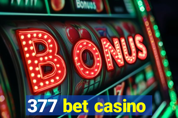 377 bet casino